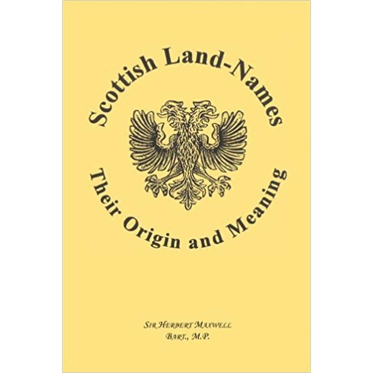 Scottish Land-Names: Their Origin and Meaning