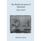 British Invasion of Maryland, 1812-1815
