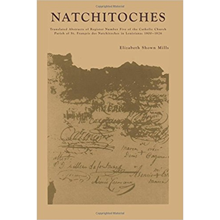 Natchitoches: Translated Abstracts of Register Number Five of the Catholic Church Parish of St. Francois des Natchitoches in Louisiana: 1800-1826