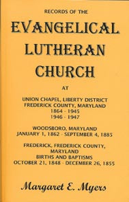 Records of the Evangelical Lutheran Church at Union Chapel, Liberty District, Frederick County, Maryland