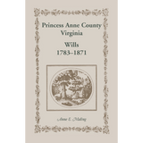 Princess Anne County, Virginia Wills, 1783-1871