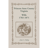 Princess Anne County, Virginia Wills, 1783-1871