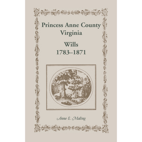 Princess Anne County, Virginia Wills, 1783-1871