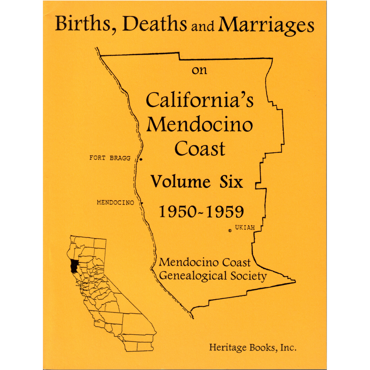 Births, Deaths and Marriages on California's Mendocino Coast, Volume 6, 1950-1959
