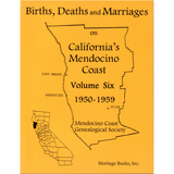 Births, Deaths and Marriages on California's Mendocino Coast, Volume 6, 1950-1959