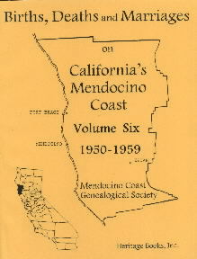 Births, Deaths and Marriages on California's Mendocino Coast, Volume 6, 1950-1959