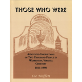 Those Who Were: Annotated Inscriptions of Two Thousand People in Warrenton, Virginia Cemetery, 1811-1998