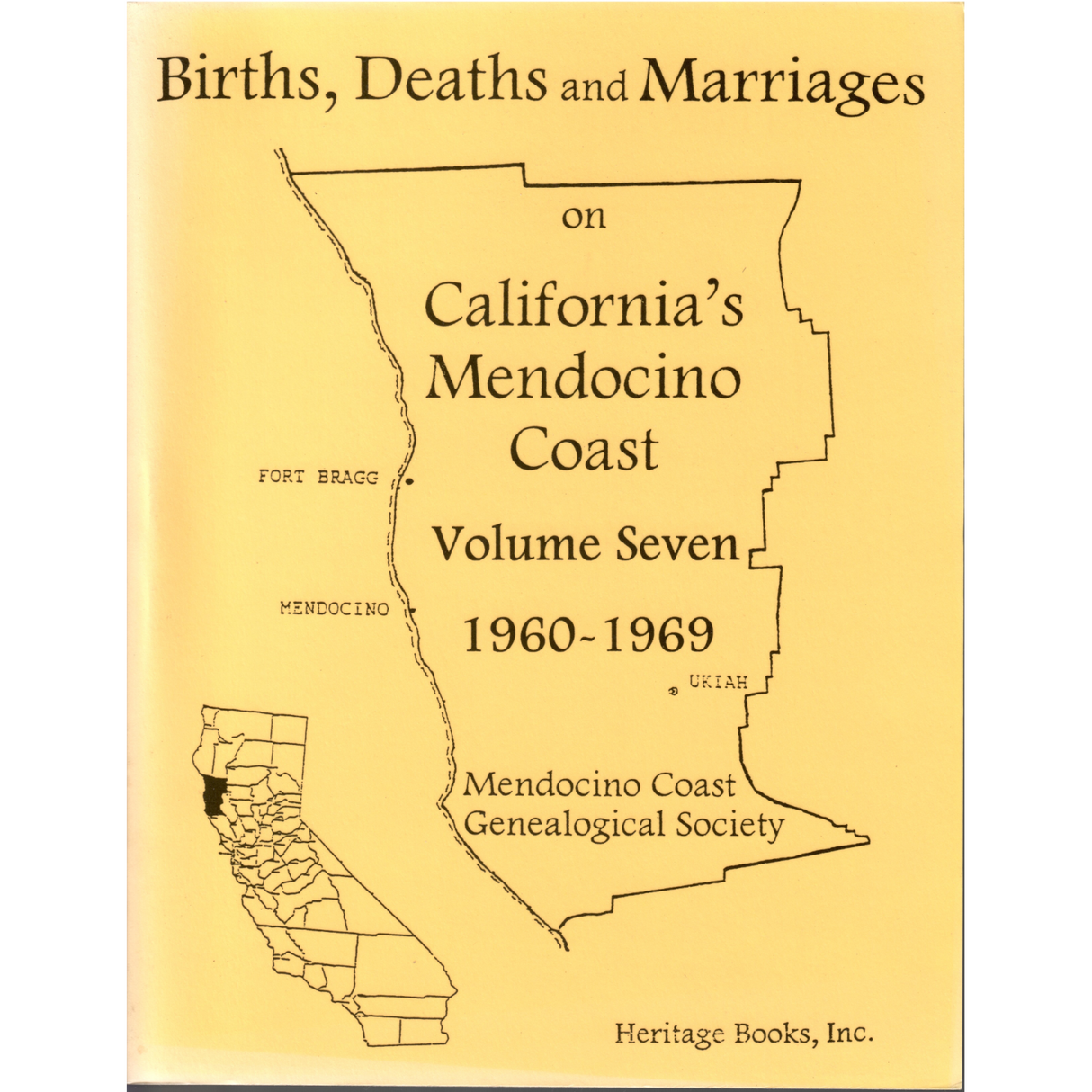 Births, Deaths and Marriages on California's Mendocino Coast, Volume 7, 1960-1969