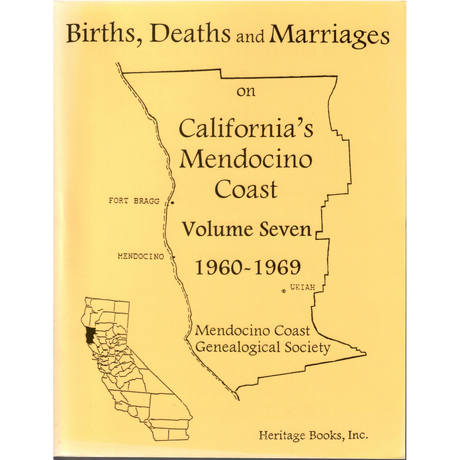 Births, Deaths and Marriages on California's Mendocino Coast, Volume 7, 1960-1969