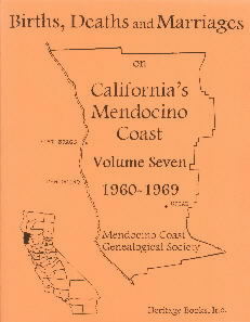 Births, Deaths and Marriages on California's Mendocino Coast, Volume 7, 1960-1969