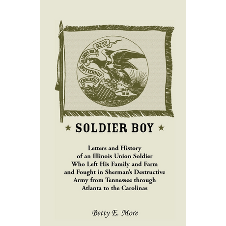 Soldier Boy: Letters and History of an Illinois Union Soldier