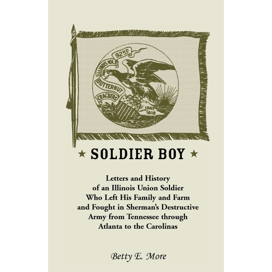 Soldier Boy: Letters and History of an Illinois Union Soldier