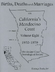 Births, Deaths and Marriages on California's Mendocino Coast, Volume 8, 1970-1979