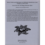 Births, Deaths and Marriages on California's Mendocino Coast, Volume 8, 1970-1979 back cover