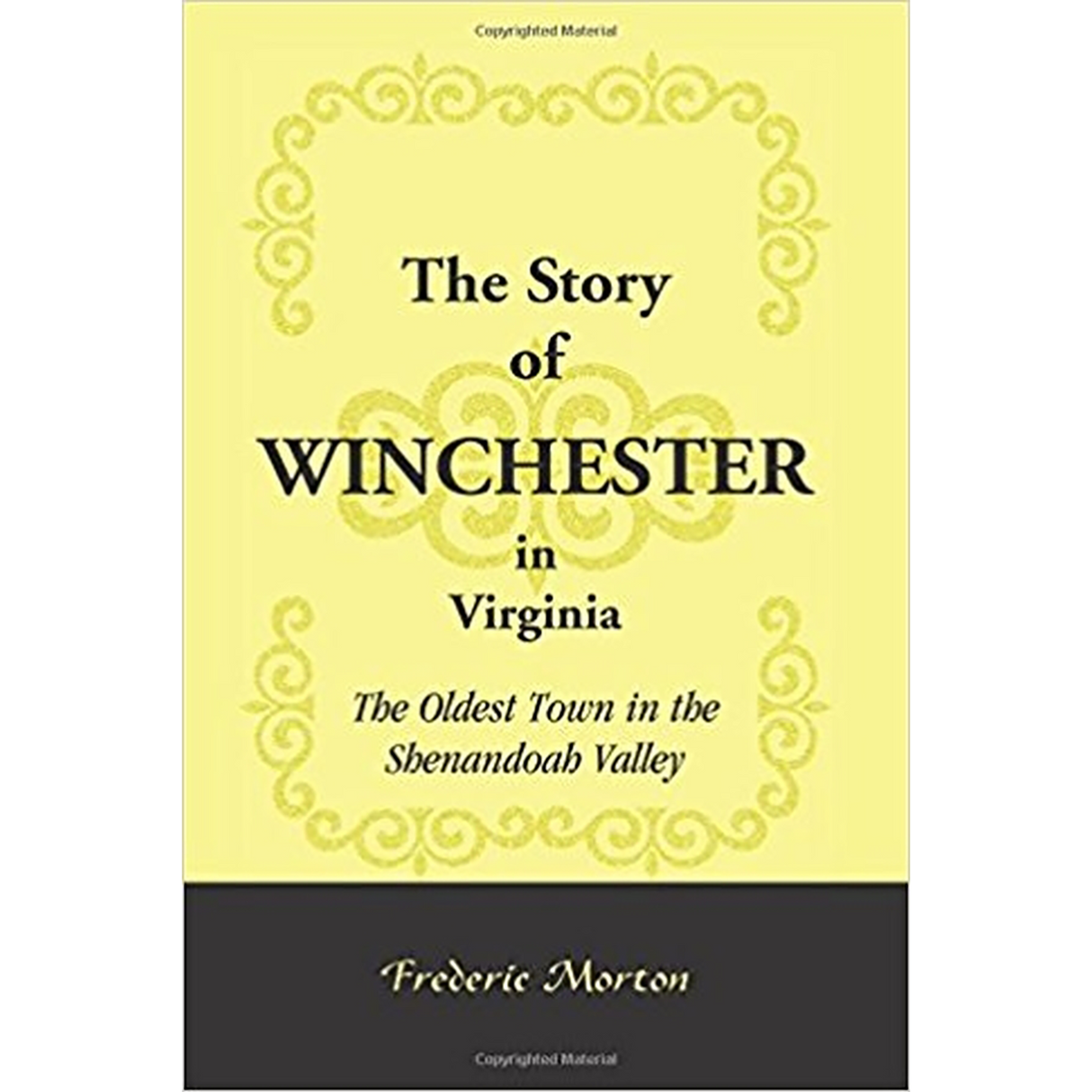 The Story of Winchester in Virginia: The Oldest Town in the Shenandoah Valley