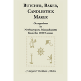 Butcher, Baker, Candlestick Maker; Occupations in Newburyport, Massachusetts from the 1850 Census