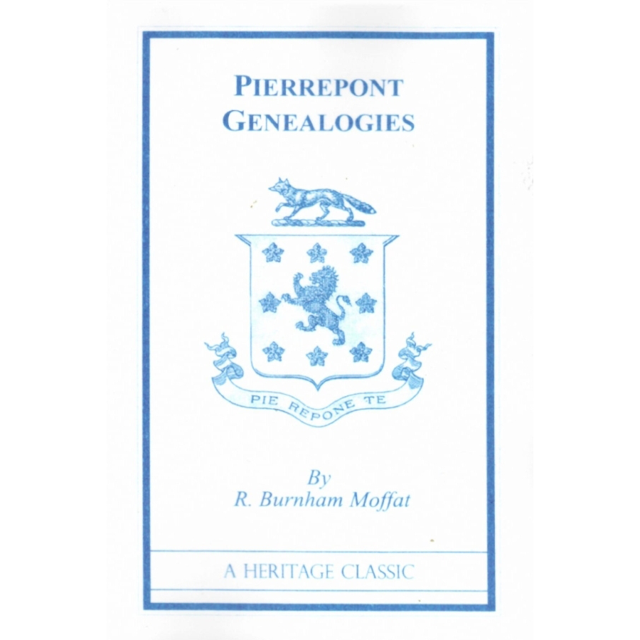 Pierrepont Genealogies from Norman Times to 1913