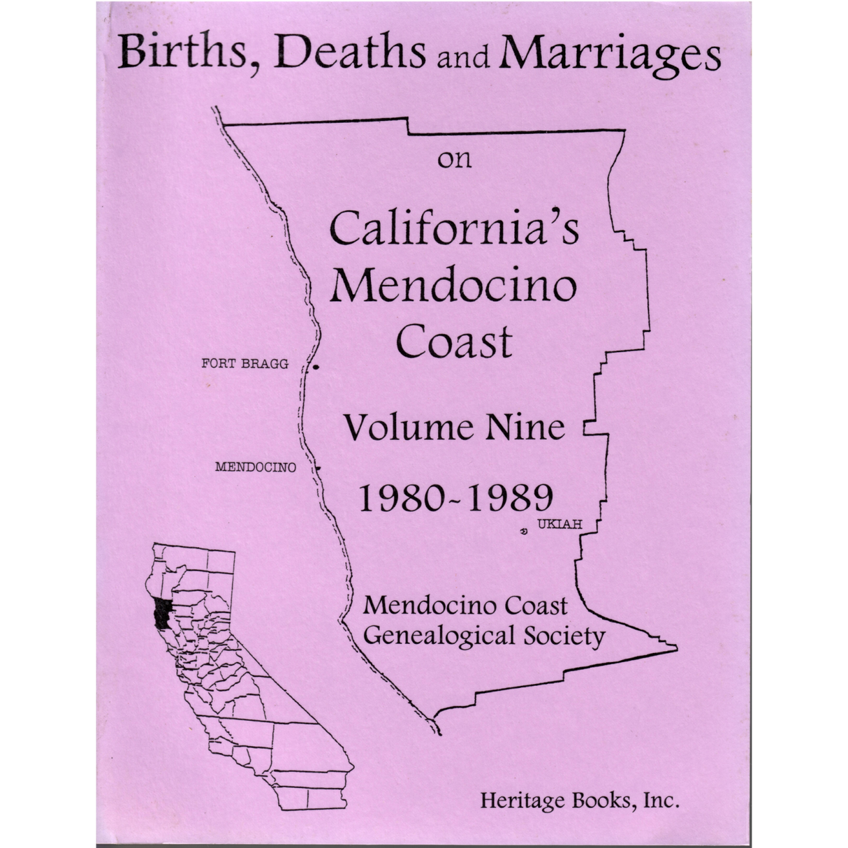Births, Deaths and Marriages on California's Mendocino Coast, Volume 9, 1980-1989