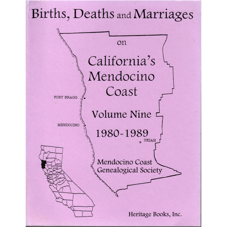 Births, Deaths and Marriages on California's Mendocino Coast, Volume 9, 1980-1989