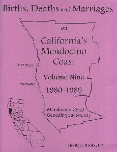 Births, Deaths and Marriages on California's Mendocino Coast, Volume 9, 1980-1989