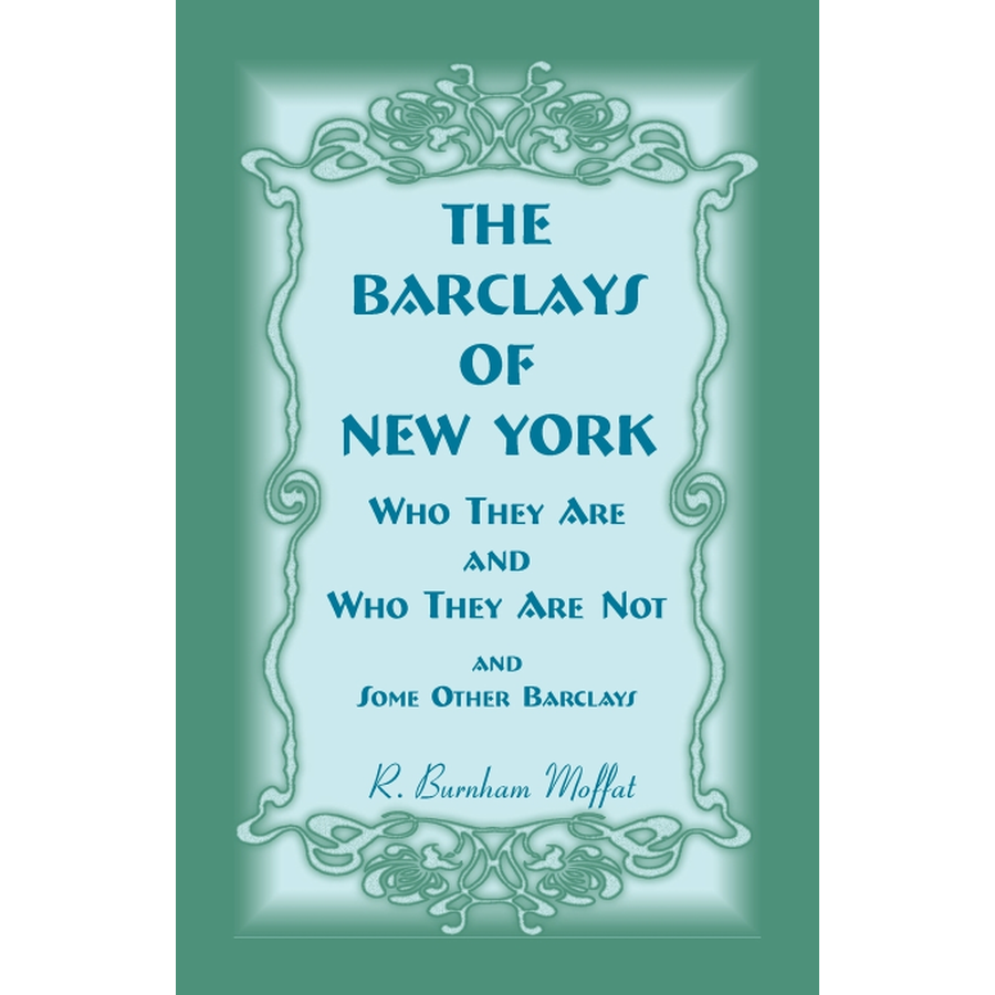 The Barclays of New York: Who They Are and Who They Are Not, and Some Other Barclays