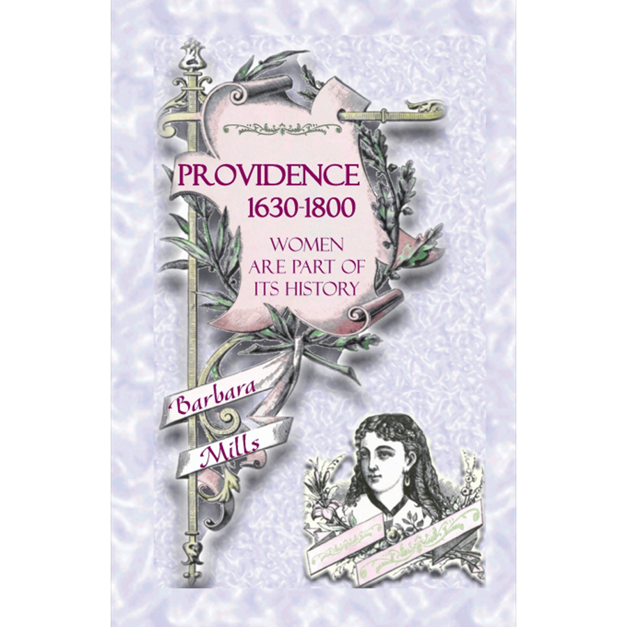 Providence, 1630-1800: Women Are Part of Its History