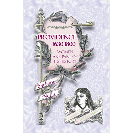 Providence, 1630-1800: Women Are Part of Its History