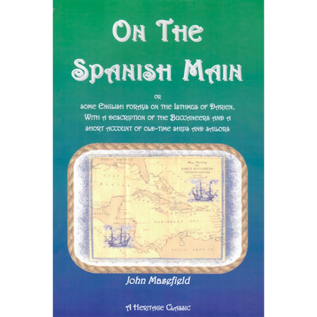 On the Spanish Main or, some English forays on the Isthmus of Darien