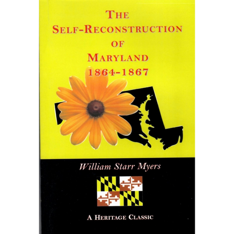 The Self-Reconstruction of Maryland, 1864-1867