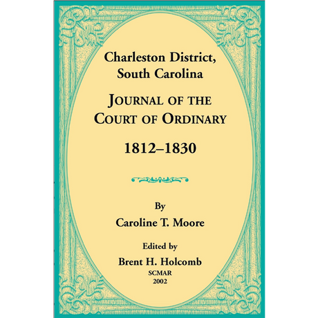 Charleston District, South Carolina, Journal of the Court of Ordinary 1812-1830