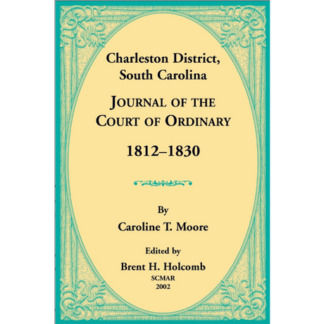 Charleston District, South Carolina, Journal of the Court of Ordinary 1812-1830