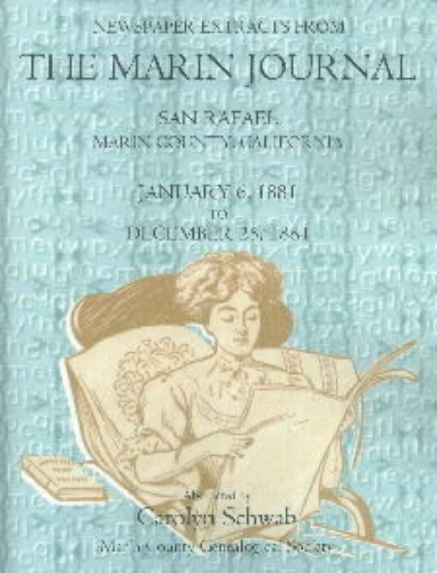 Newspaper Extracts from the Marin Journal, San Rafael Marin County, California, January 6, 1881 to December 25, 1884