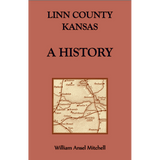Linn County, Kansas: A History