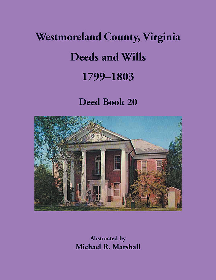 Westmoreland County, Virginia Deeds and Wills, Deed Book 20, 1799–1803