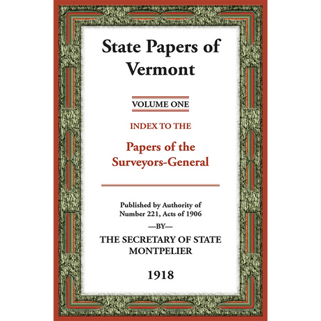 State Papers of Vermont, Volume 1, Index to the Papers of the Surveyors-General