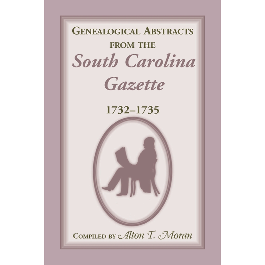 Genealogical Abstracts from the South Carolina Gazette, 1732-1735