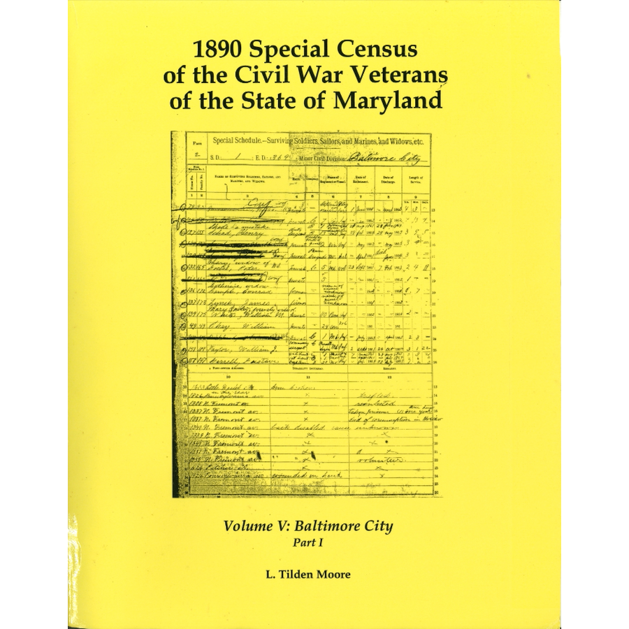 1890 Special Census of the Civil War Veterans of the State of Maryland, Volume V, Baltimore City, Part I