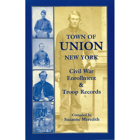 Town of Union, New York: Civil War Enrollment and Troop Records