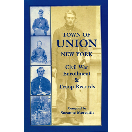 Town of Union, New York: Civil War Enrollment and Troop Records