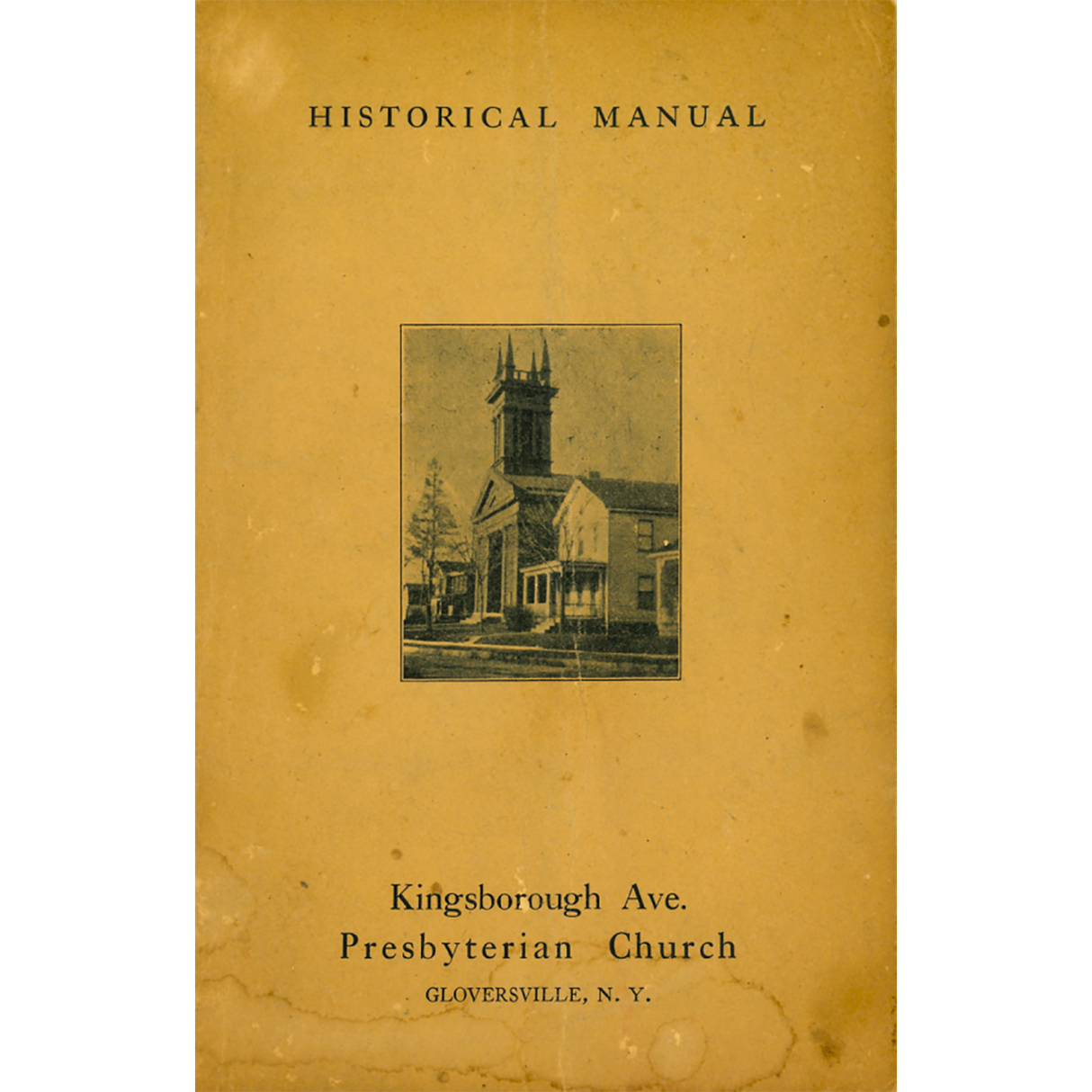 Historical Manual Kingsborough Ave. Presbyterian Church Gloversville, New York