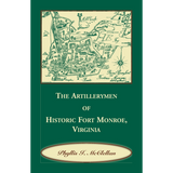 The Artillerymen of Historic Fort Monroe, Virginia