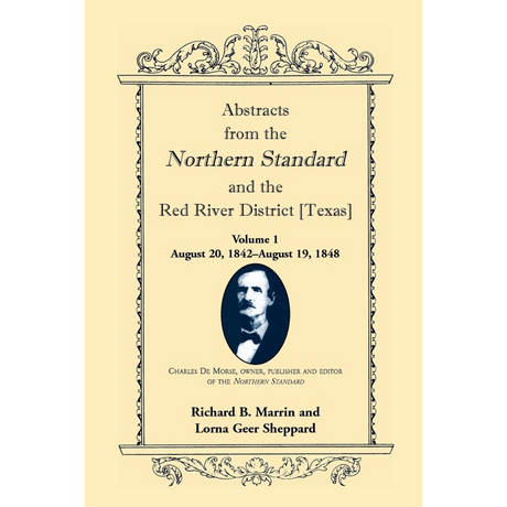 Abstracts from the Northern Standard and The Red River District [Texas]: August 20, 1842-August 19, 1848