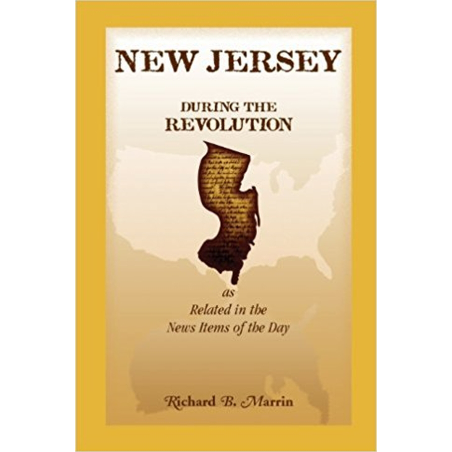 New Jersey During the Revolution, as Related in the News Items of the Day