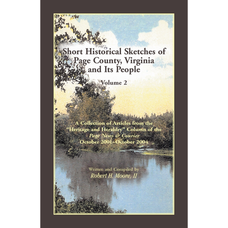 Short Historical Sketches of Page County, Virginia and Its People, Volume 2