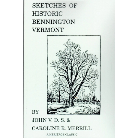 Sketches of Historic Bennington, Vermont