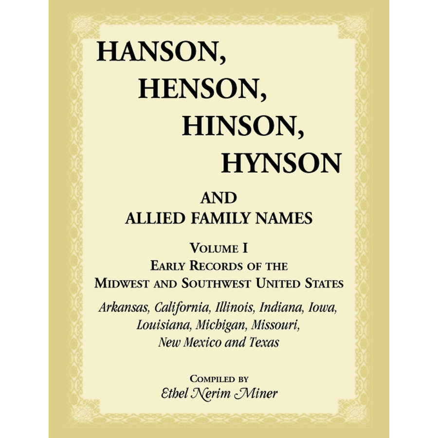 Hanson, Henson, Hinson, Hynson and Allied Family Names: Early Records of the Midwest and Southwest United States