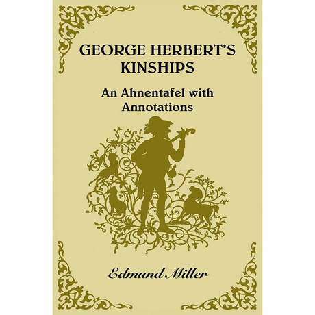 George Herbert's Kinships: An Ahnentafel with Annotations