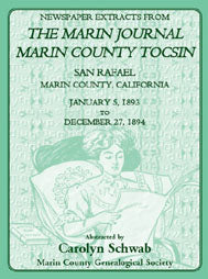 Newspaper Extracts from The Marin Journal, Marin County Tocsin, San Rafael, Marin County, California, January 5, 1893 to December 27, 1894