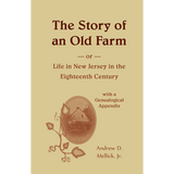 The Story of an Old Farm: or Life in New Jersey in the 18th Century