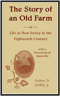 The Story of an Old Farm: or Life in New Jersey in the 18th Century